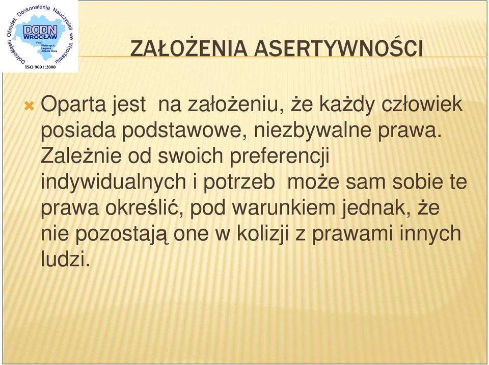 Zależnie od swoich preferencji indywidualnych i potrzeb może