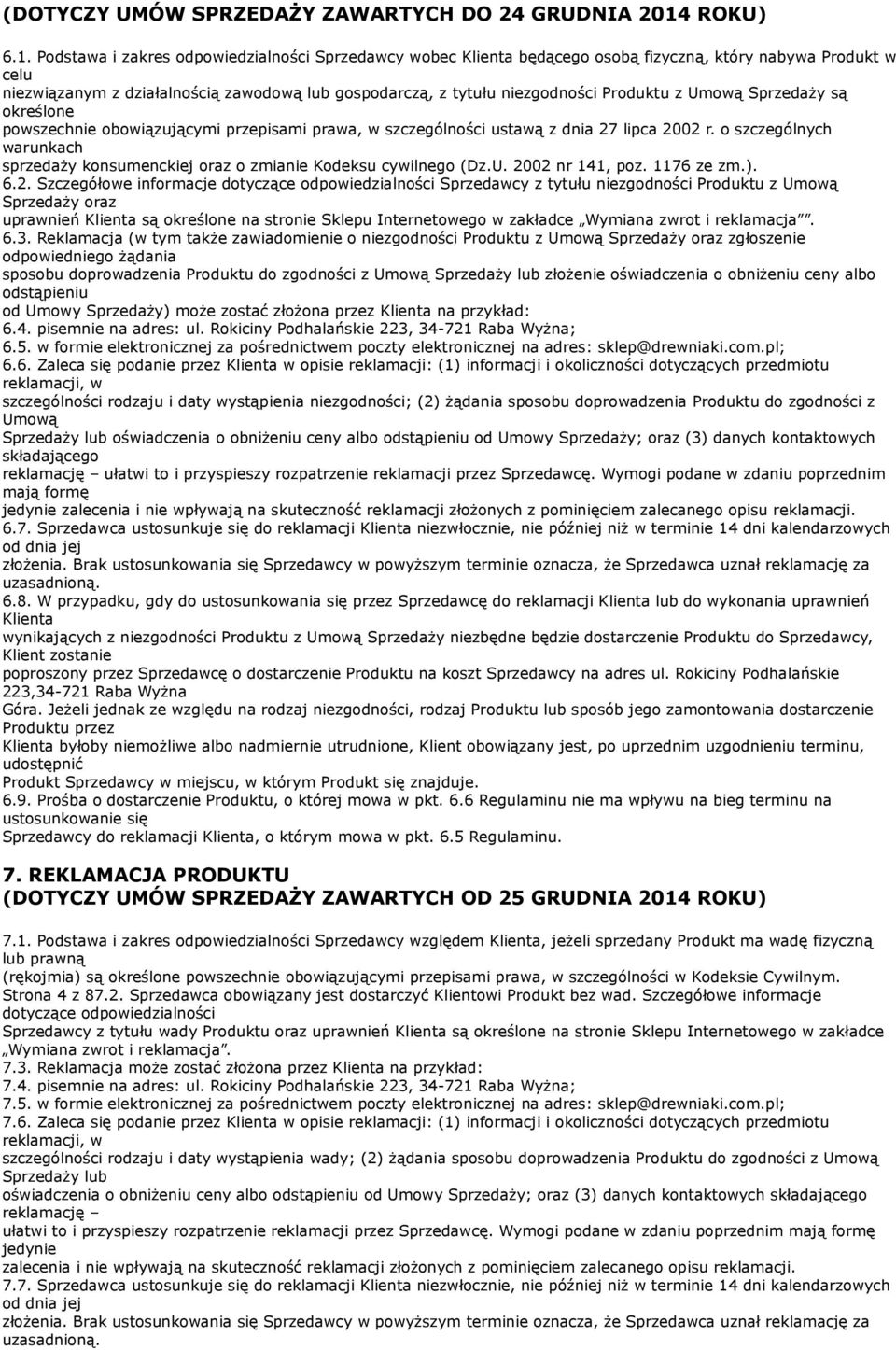 Podstawa i zakres odpowiedzialności Sprzedawcy wobec Klienta będącego osobą fizyczną, który nabywa Produkt w celu niezwiązanym z działalnością zawodową lub gospodarczą, z tytułu niezgodności Produktu