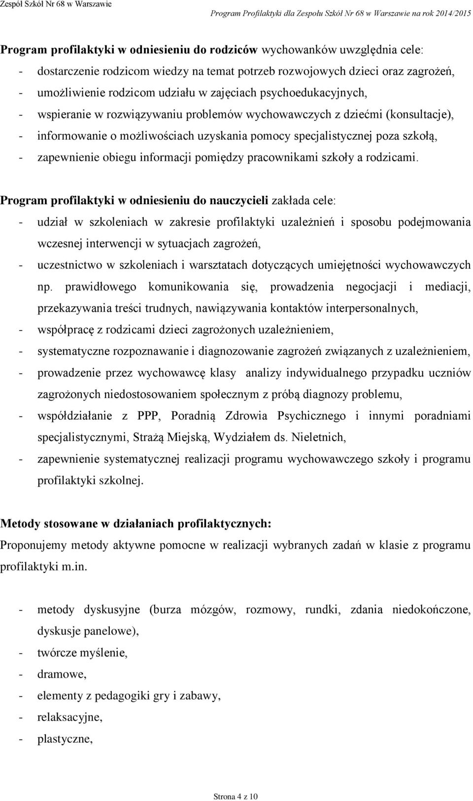 obiegu informacji pomiędzy pracownikami szkoły a rodzicami.