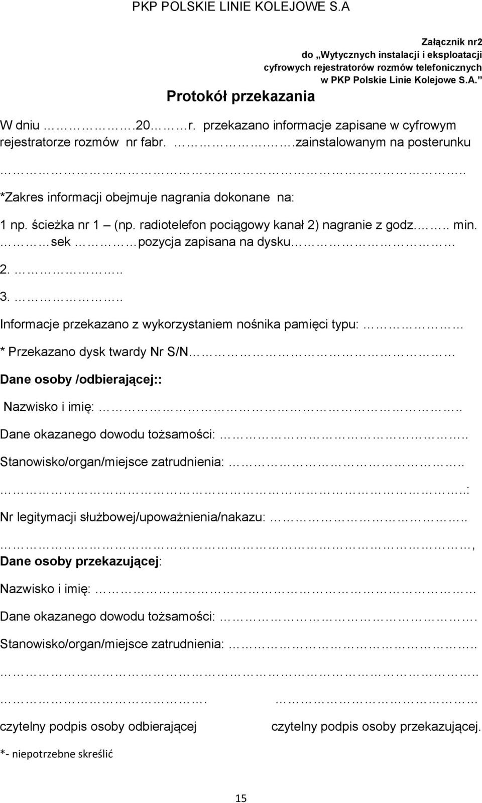 radiotelefon pociągowy kanał 2) nagranie z godz... min. sek pozycja zapisana na dysku 2... 3.