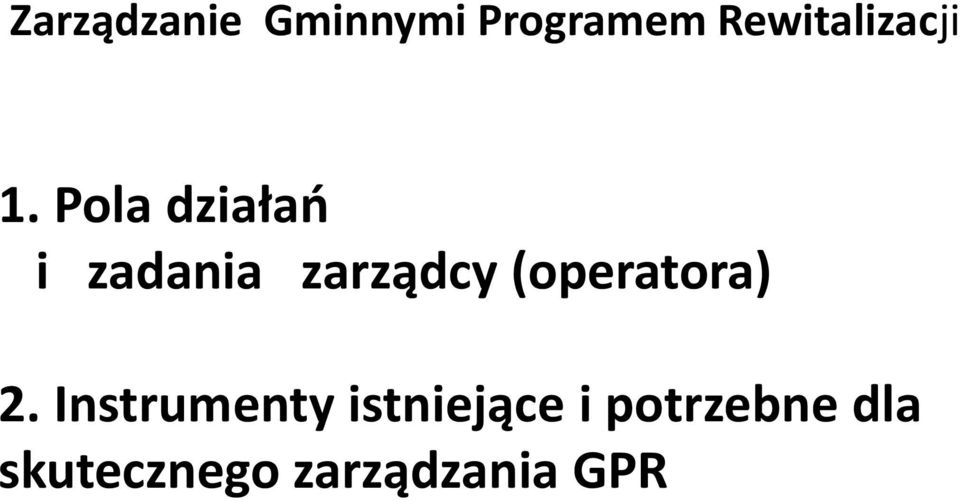 Pola działań i zadania zarządcy