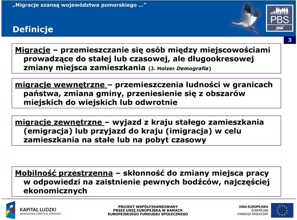 wiejskich lub odwrotnie migracje zewnętrzne wyjazd z kraju stałego zamieszkania (emigracja) lub przyjazd do kraju (imigracja) w celu zamieszkania na