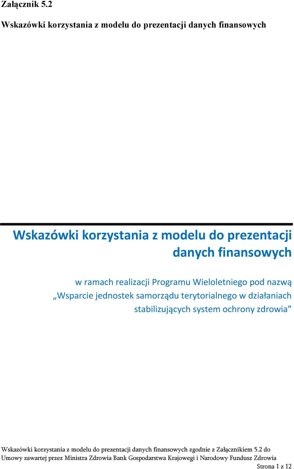 korzystania z modelu do prezentacji danych finansowych w ramach realizacji