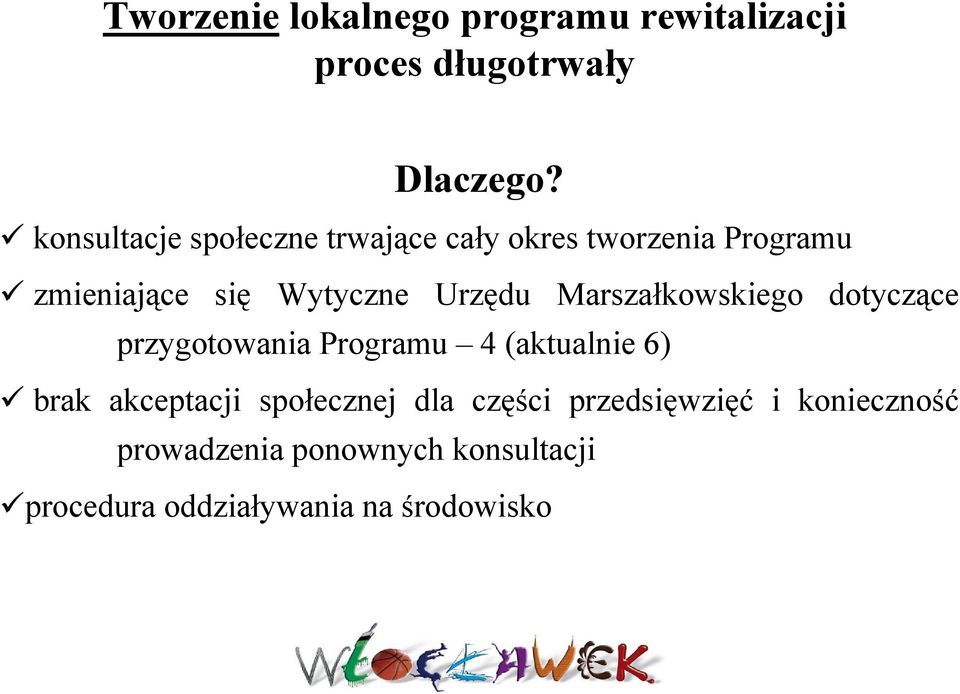 Urzędu Marszałkowskiego dotyczące przygotowania Programu 4 (aktualnie 6) brak akceptacji
