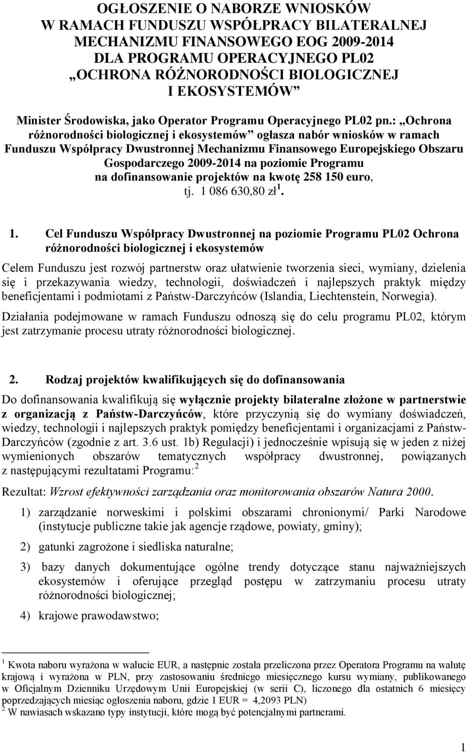 : Ochrona różnorodności biologicznej i ekosystemów ogłasza nabór wniosków w ramach Funduszu Współpracy Dwustronnej Mechanizmu Finansowego Europejskiego Obszaru Gospodarczego 2009-2014 na poziomie