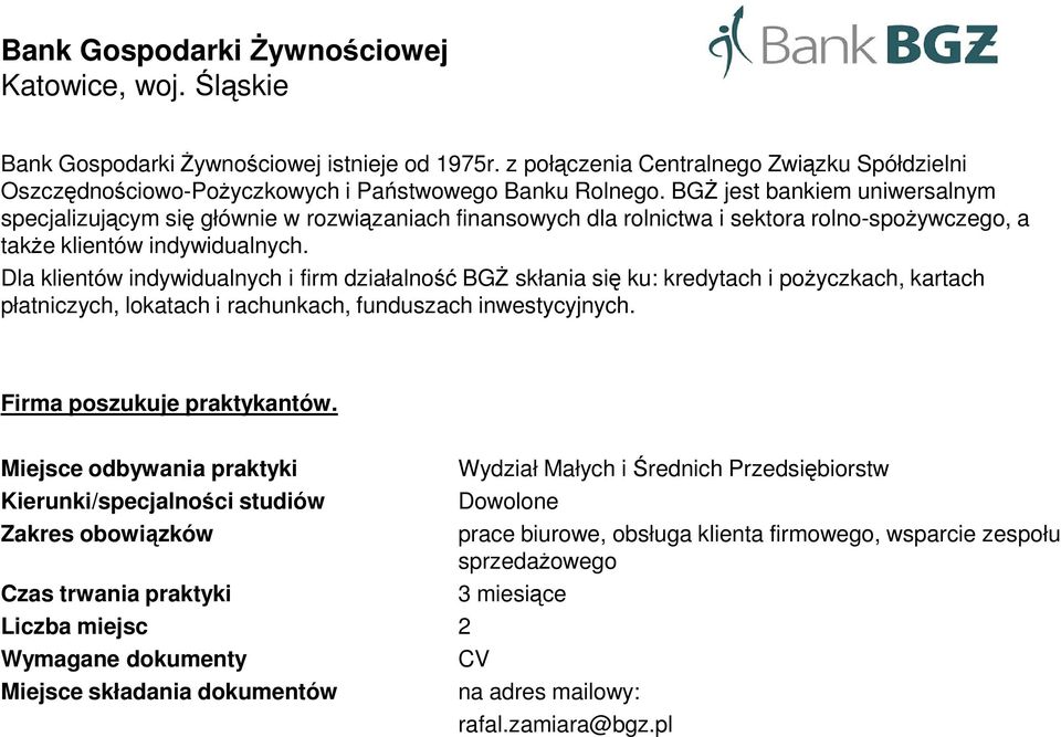 BGŻ jest bankiem uniwersalnym specjalizującym się głównie w rozwiązaniach finansowych dla rolnictwa i sektora rolno-spożywczego, a także klientów indywidualnych.