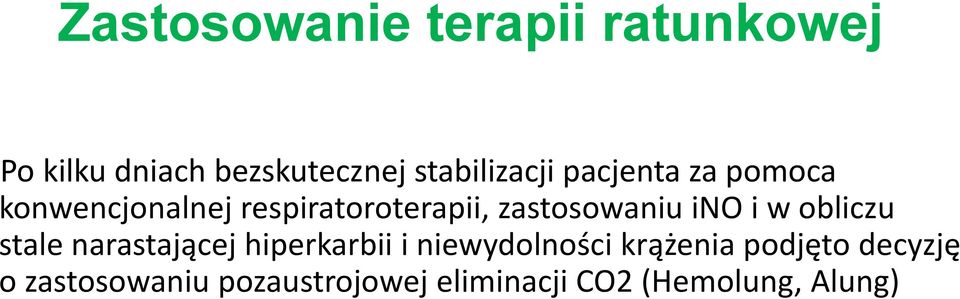 zastosowaniu ino i w obliczu stale narastającej hiperkarbii i