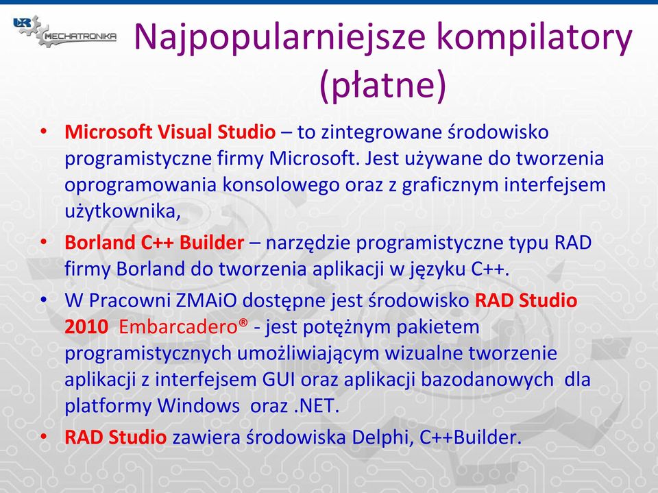 firmy Borland do tworzenia aplikacji w języku C++.