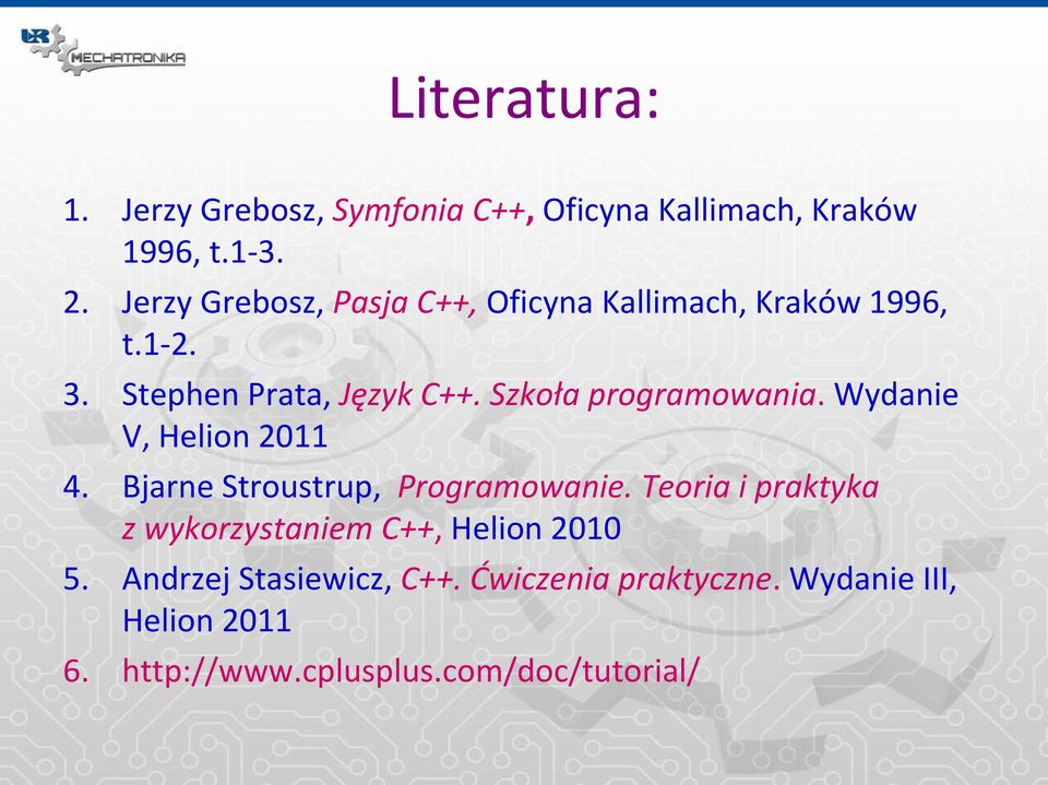 Szkoła programowania. Wydanie V, Helion 2011 4. Bjarne Stroustrup, Programowanie.