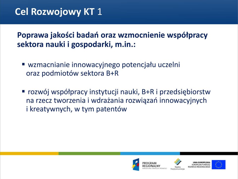 : wzmacnianie innowacyjnego potencjału uczelni oraz podmiotów sektora B+R