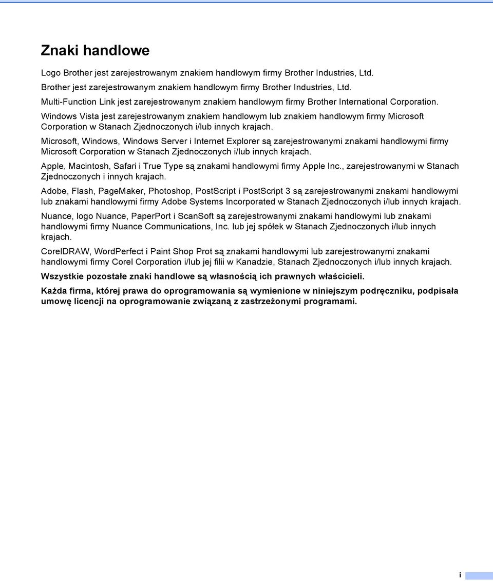 Microsoft, Windows, Windows Server i Internet Explorer są zarejestrowanymi znakami handlowymi firmy Microsoft Corporation w Stanach Zjednoczonych i/lub innych krajach.