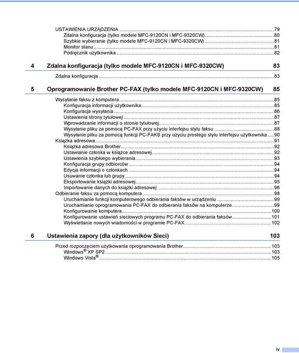 ..85 Konfiguracja informacji użytkownika...85 Konfiguracja wysyłania...86 Ustawienia strony tytułowej...87 Wprowadzanie informacji o stronie tytułowej.