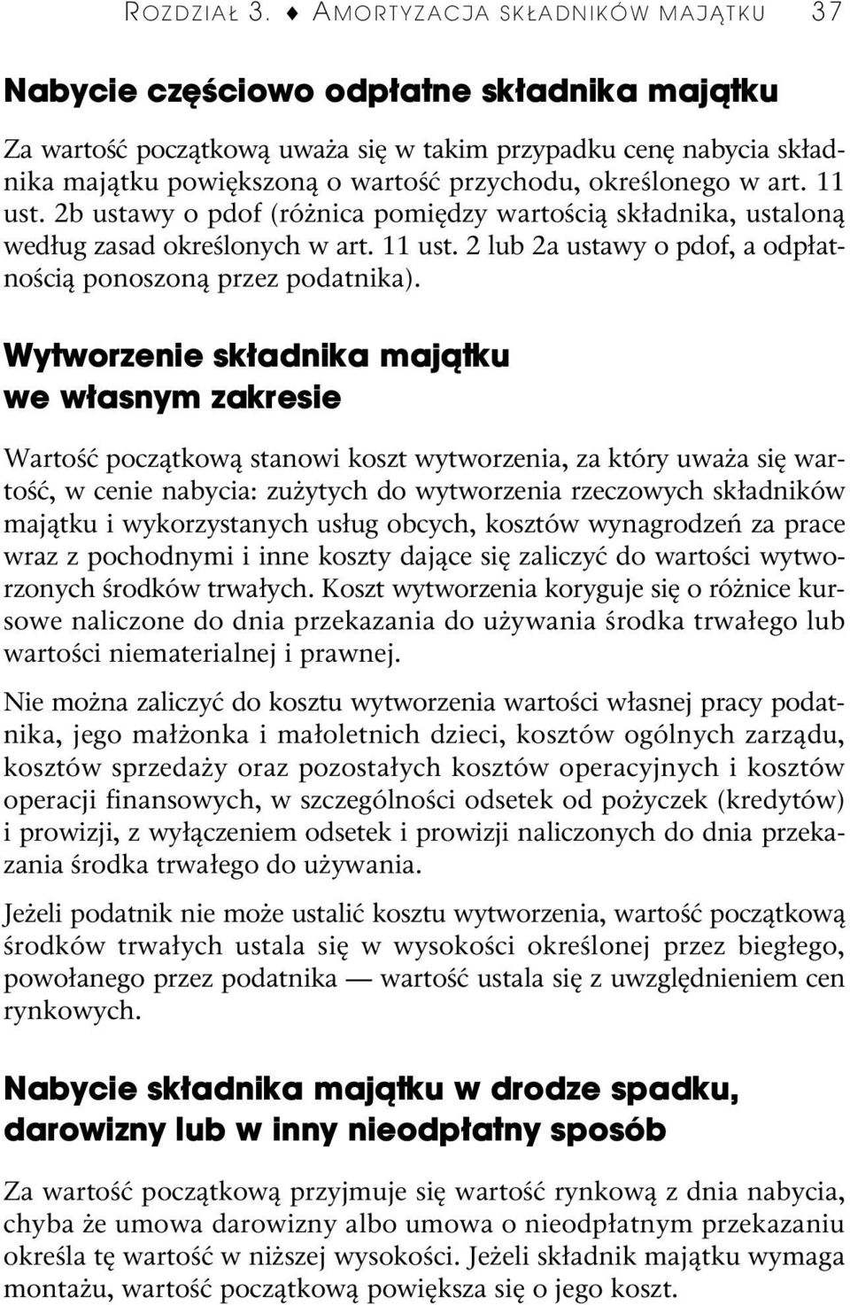 określonego w art. 11 ust. 2b ustawy o pdof (różnica pomiędzy wartością składnika, ustaloną według zasad określonych w art. 11 ust. 2 lub 2a ustawy o pdof, a odpłatnością ponoszoną przez podatnika).