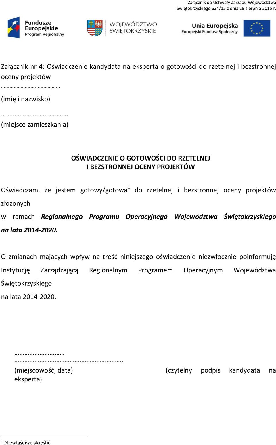 projektów złożonych w ramach Regionalnego Programu Operacyjnego Województwa Świętokrzyskiego na lata 2014-2020.