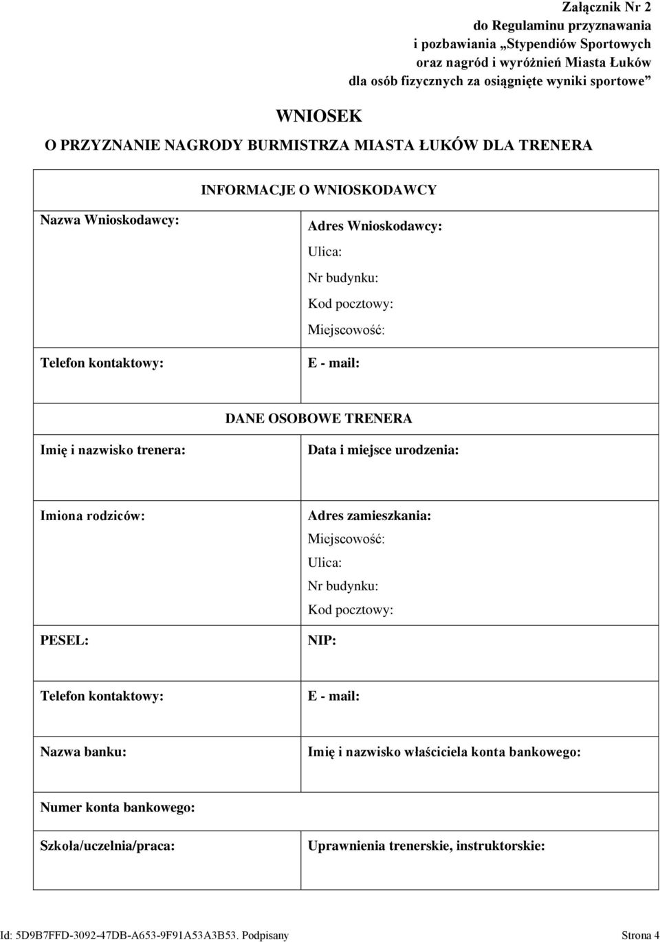 OSOBOWE TRENERA Imię i nazwisko trenera: Data i miejsce urodzenia: Imiona rodziców: PESEL: Adres zamieszkania: NIP: Nazwa banku: Imię i nazwisko
