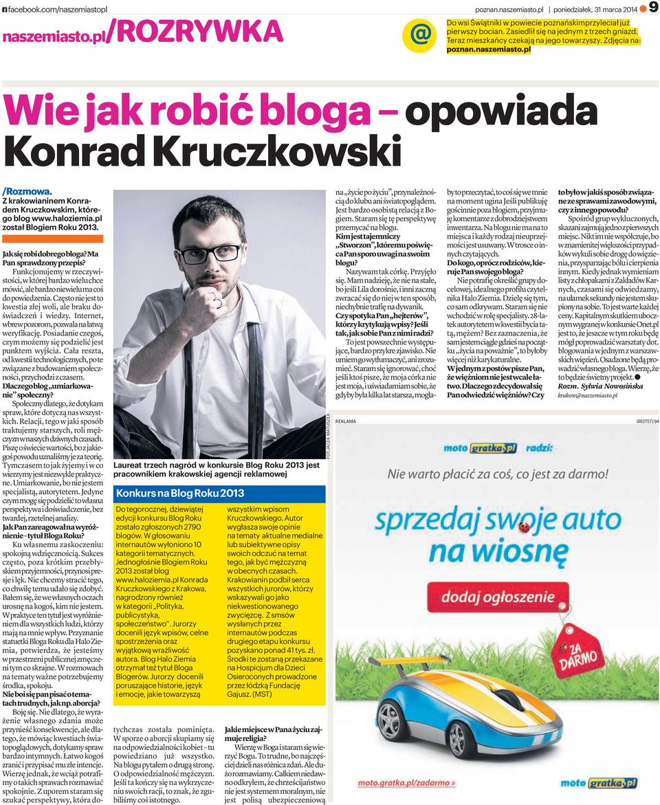 Z krakowianinem Konradem Kruczkowskim, którego blog www.haloziemia.pl został Blogiem Roku 2013.