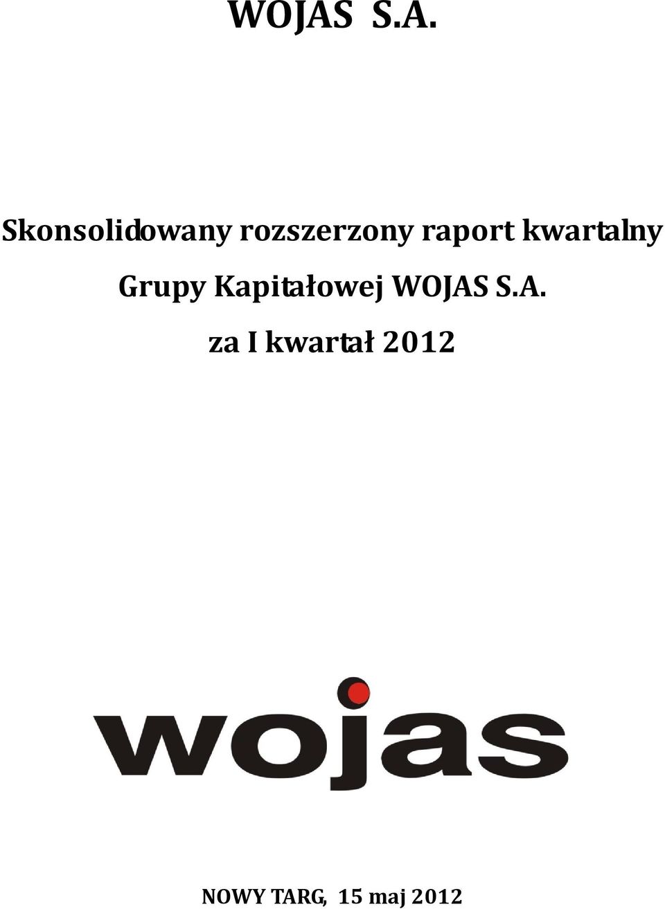 Grupy Kapitałowej WOJAS