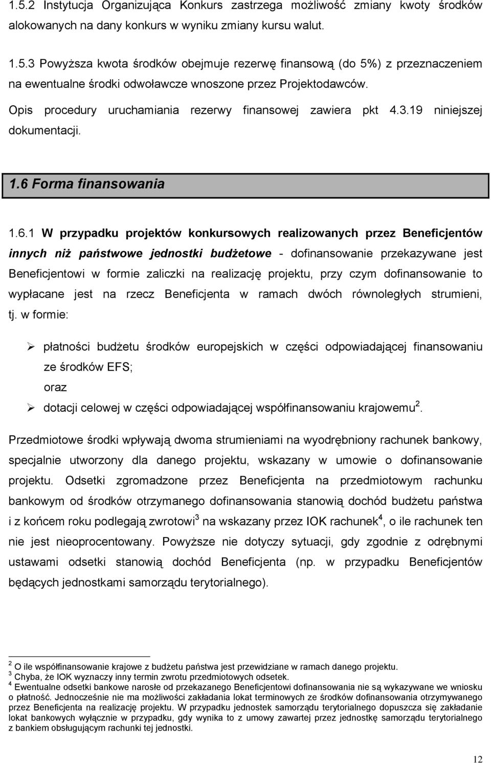 Forma finansowania 1.6.