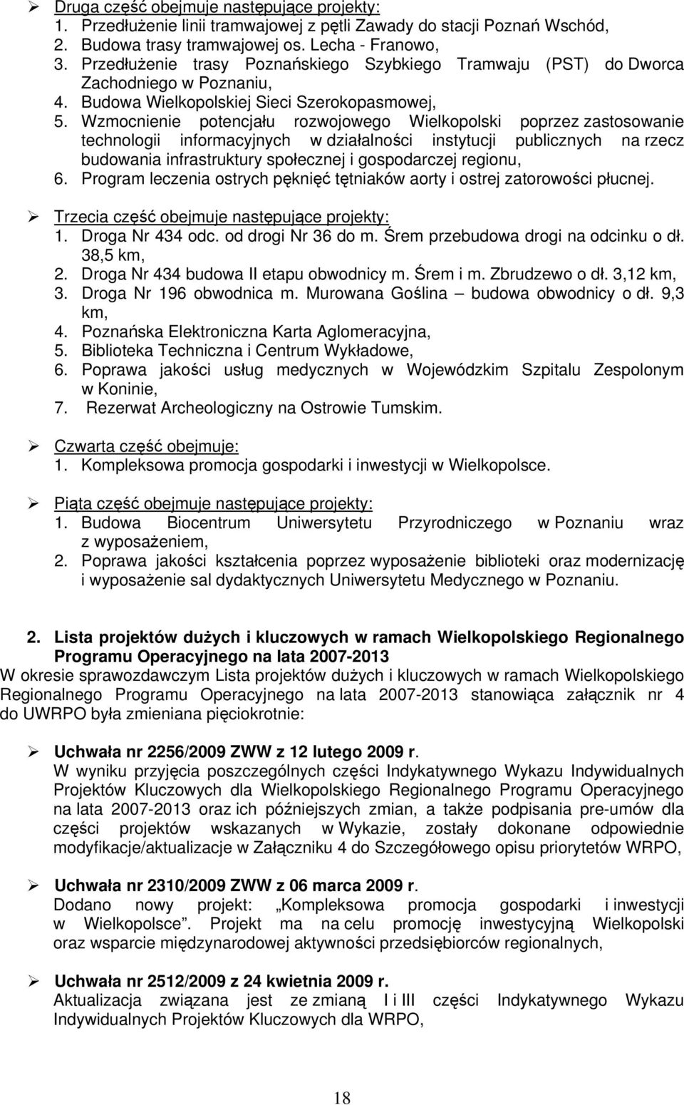 Wzmocnienie potencjału rozwojowego Wielkopolski poprzez zastosowanie technologii informacyjnych w działalności instytucji publicznych na rzecz budowania infrastruktury społecznej i gospodarczej