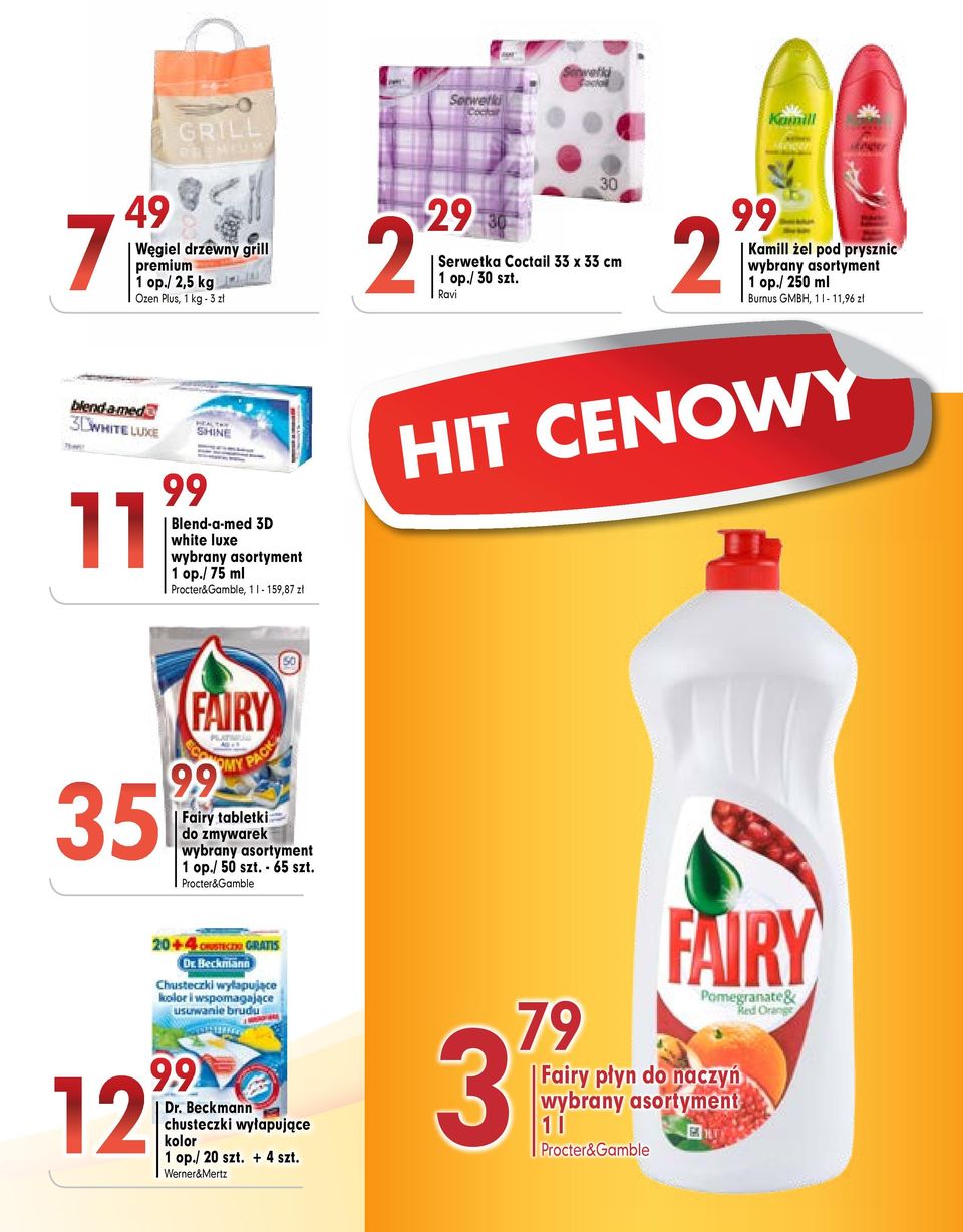 / 75 ml Procter&Gamble, 1 l - 159,87 zł HIT CENOWY 35 99 Fairy tabletki do zmywarek 1 op./ 50 szt. - 65 szt.