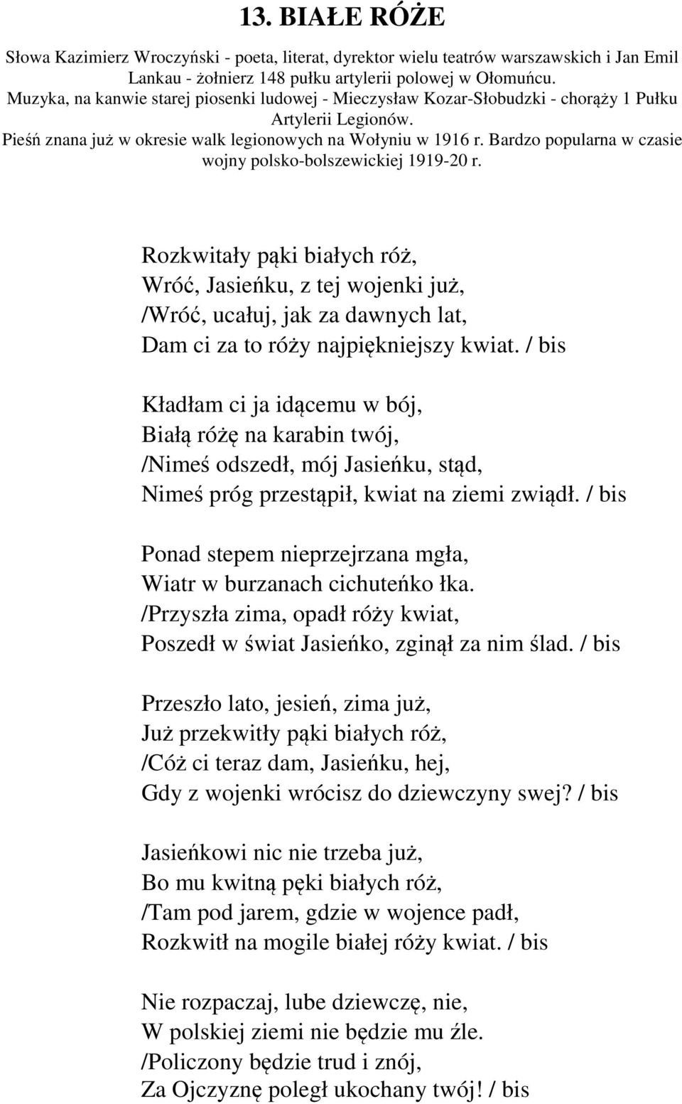 Bardzo popularna w czasie wojny polsko-bolszewickiej 1919-20 r.