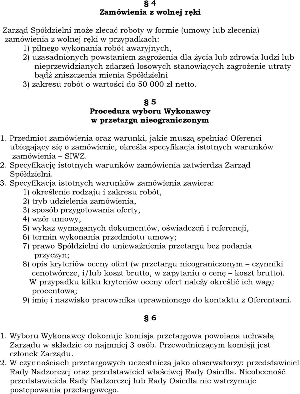 netto. 5 Procedura wyboru Wykonawcy w przetargu nieograniczonym 1.