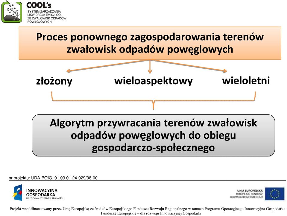 przywracania terenów zwałowisk odpadów powęglowych do obiegu