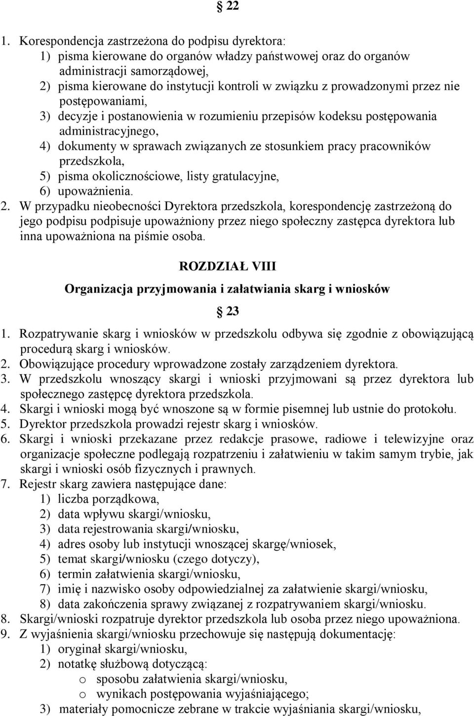 przedszkola, 5) pisma okolicznościowe, listy gratulacyjne, 6) upoważnienia. 2.