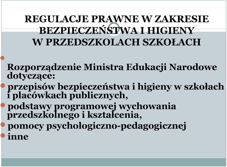 bezpieczeństwa i higieny w szkołach i placówkach publicznych, podstawy