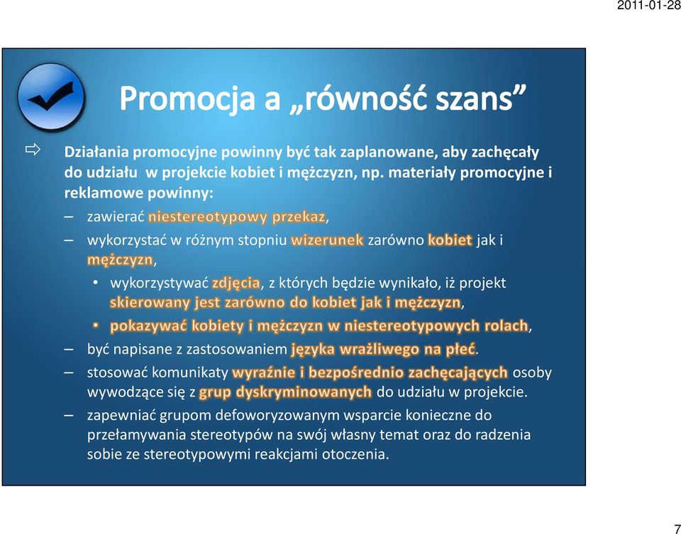 wynikało, iż projekt, być napisane z zastosowaniem. stosować komunikaty osoby wywodzące się z do udziału w projekcie.