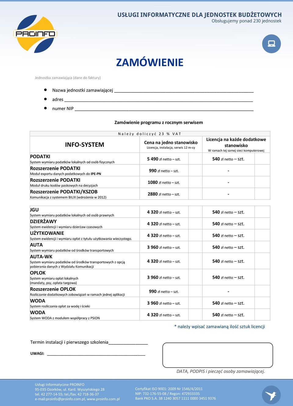 - JGU System wymiaru podatków lokalnych od osób prawnych DZIERŻAWY System ewidencji i wymiaru dzierżaw czasowych UŻYTKOWANIE System ewidencji i wymiaru opłat z tytułu użytkowania wieczystego.