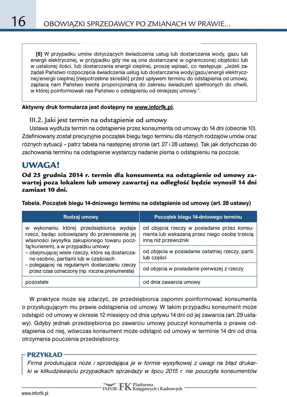 dostarczania energii cieplnej, proszę wpisać, co następuje: Jeżeli zażądali Państwo rozpoczęcia świadczenia usług lub dostarczania wody/gazu/energii elektrycznej/energii cieplnej [niepotrzebne