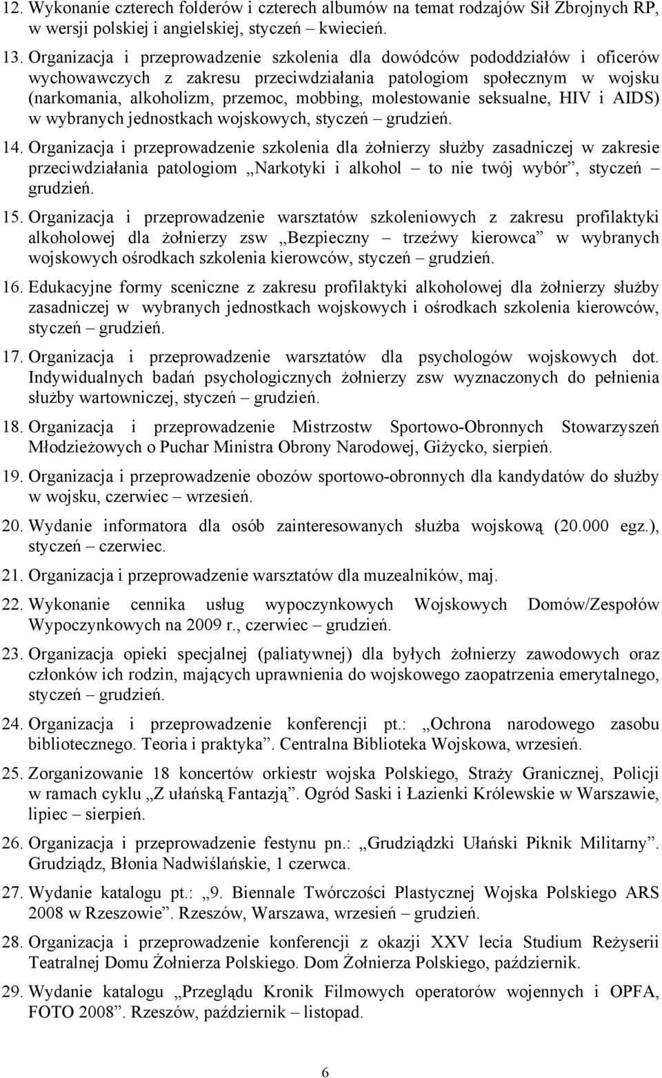 molestowanie seksualne, HIV i AIDS) w wybranych jednostkach wojskowych, styczeń grudzień. 14.