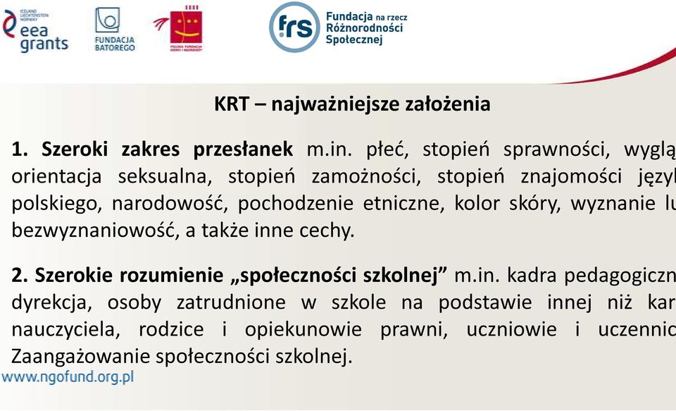 pochodzenie etniczne, kolor skóry, wyznanie lu bezwyznaniowość, a także inne cechy. 2.