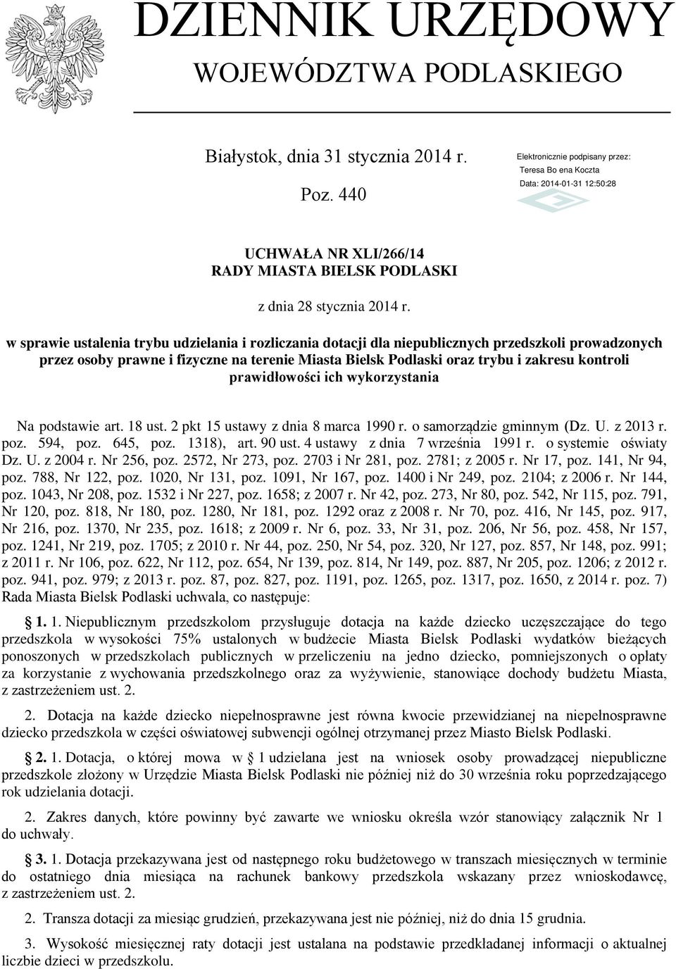 Miasta Bielsk Podlaski oraz trybu i zakresu kontroli prawidłowości ich wykorzystania Na podstawie art. 18 ust. 2 pkt 15 ustawy z dnia 8 marca 1990 r. o samorządzie gminnym (Dz. U. z 2013 r. poz.