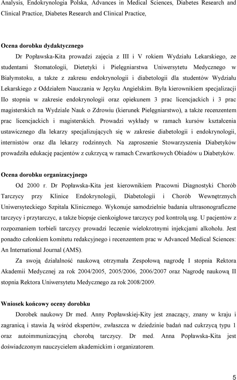 studentów Wydziału Lekarskiego z Oddziałem Nauczania w Języku Angielskim.