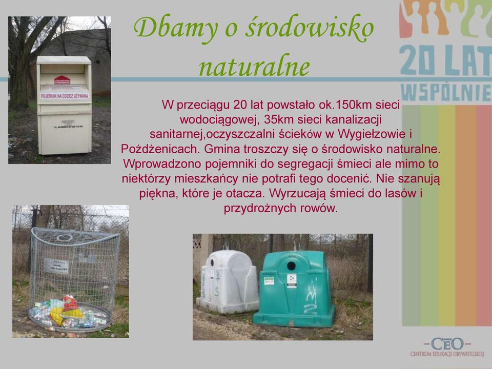 Pożdżenicach. Gmina troszczy się o środowisko naturalne.