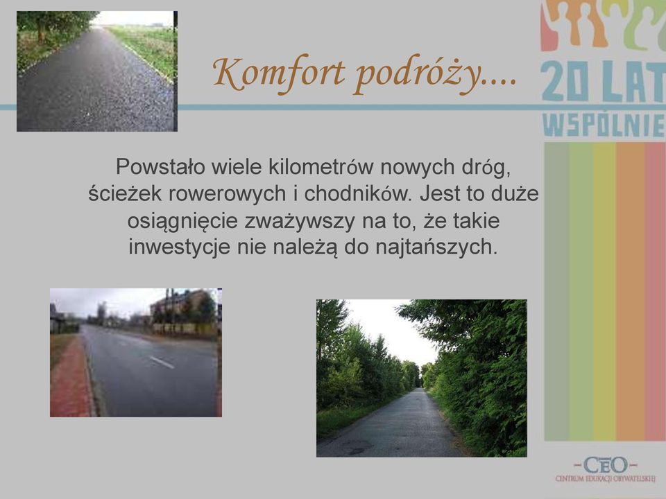 ścieżek rowerowych i chodników.