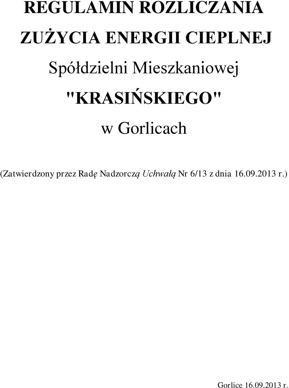 Gorlicach (Zatwierdzony przez Radę Nadzorczą