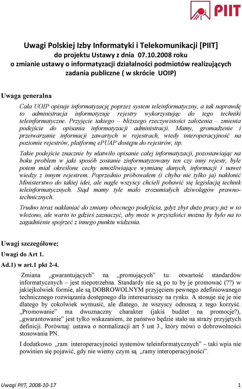 a tak naprawdę to administracja informatyzuje rejestry wykorzystując do tego techniki teleinformatyczne.