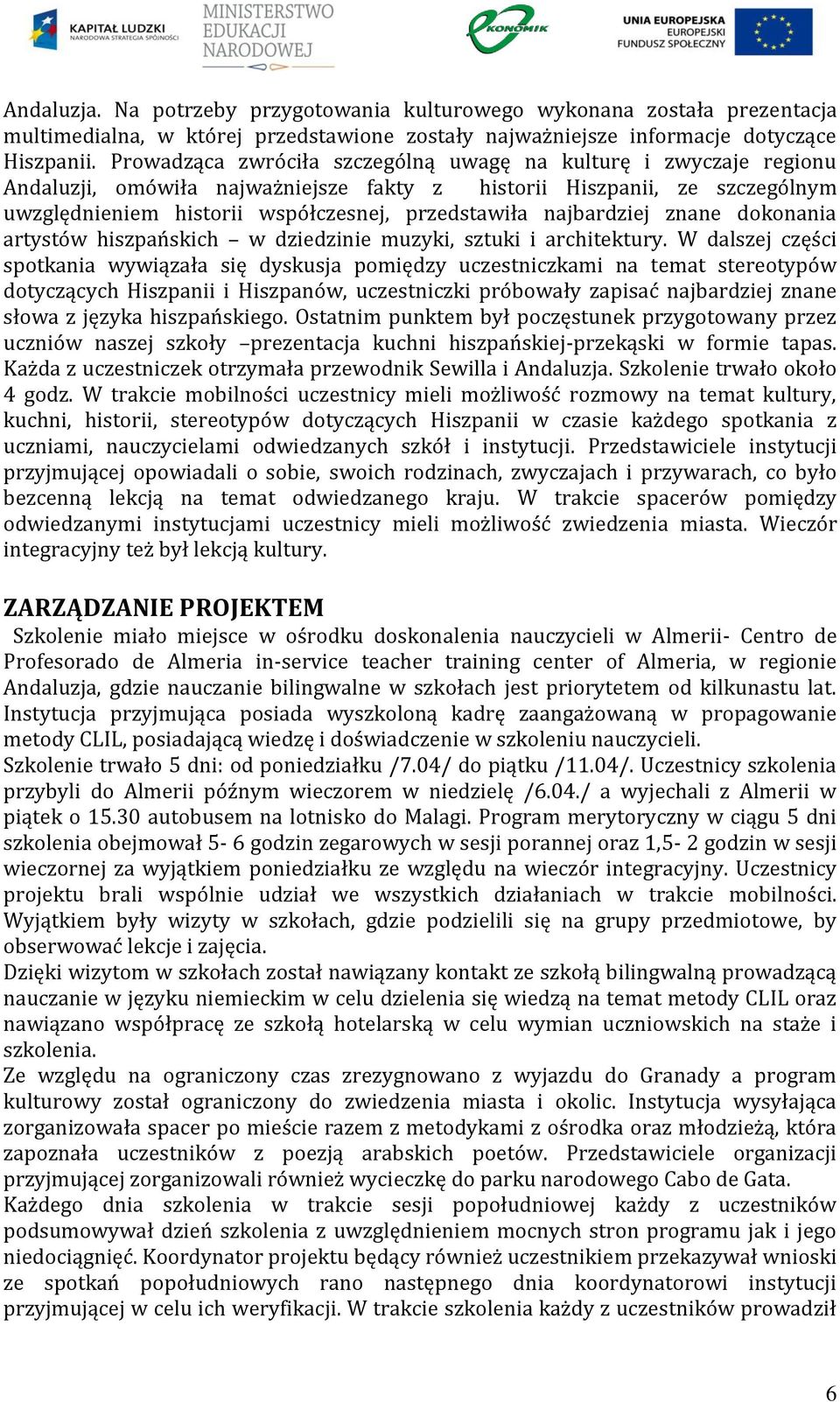 najbardziej znane dokonania artystów hiszpańskich w dziedzinie muzyki, sztuki i architektury.