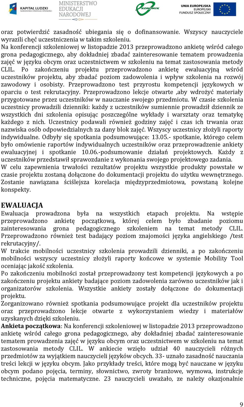 uczestnictwem w szkoleniu na temat zastosowania metody CLIL.