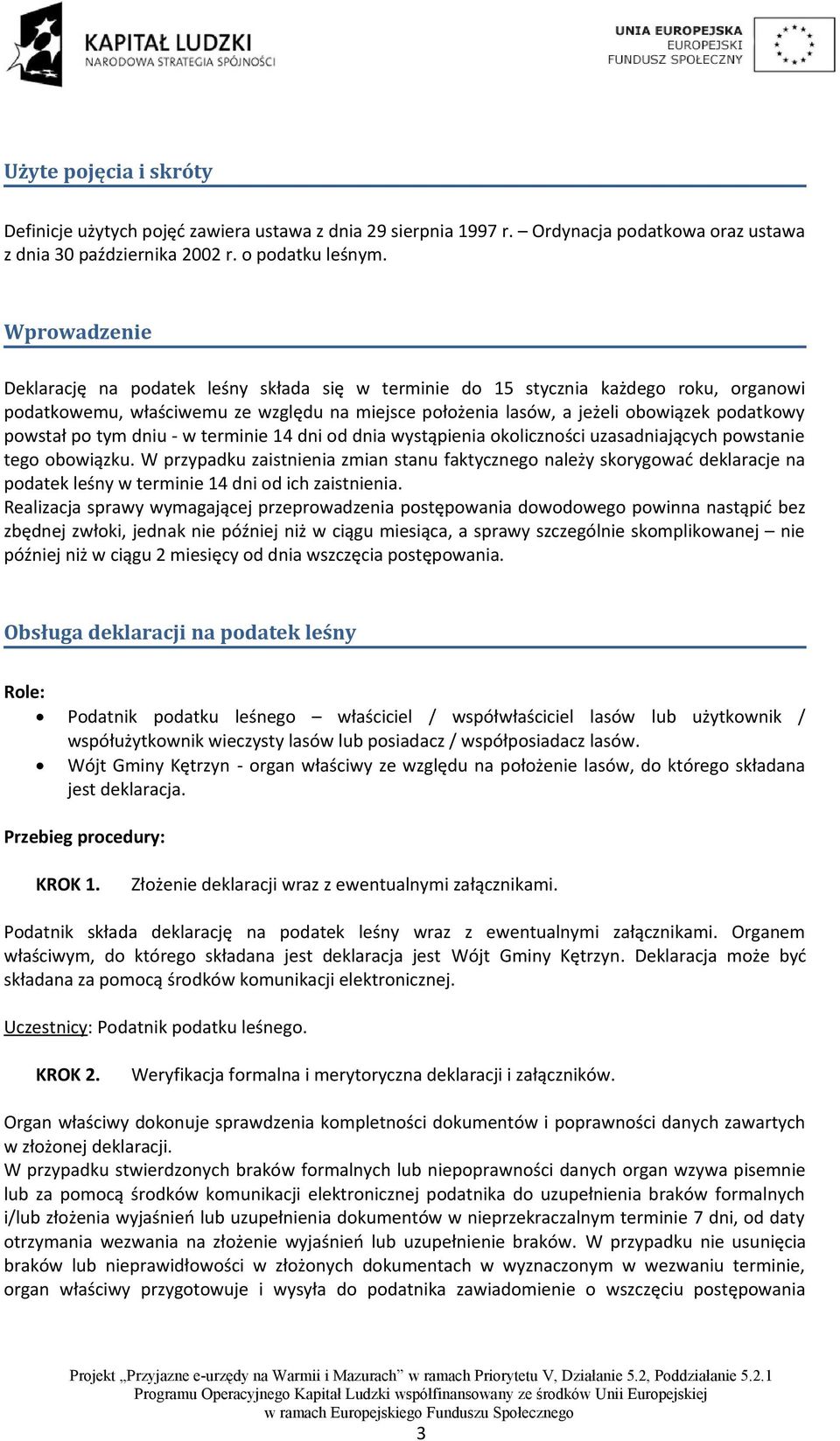 powstał po tym dniu - w terminie 14 dni od dnia wystąpienia okoliczności uzasadniających powstanie tego obowiązku.