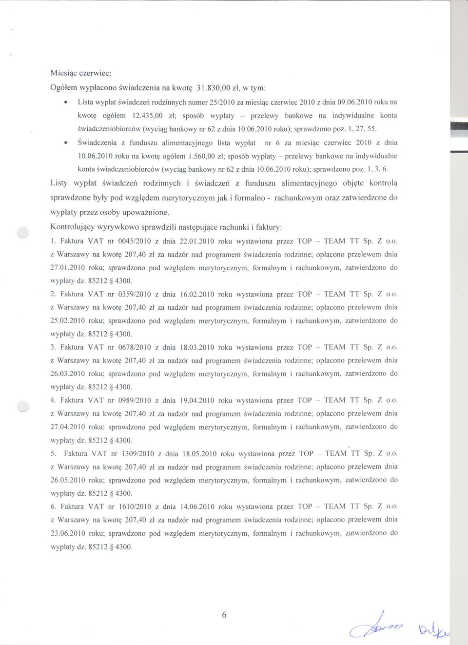 . Swiadczenia z funduszu alimentacyjnego lista wyplat nr 6 za miesiac czerwiec 20 l O z dnia 10.06.2010roku na kwoteogólem 1.