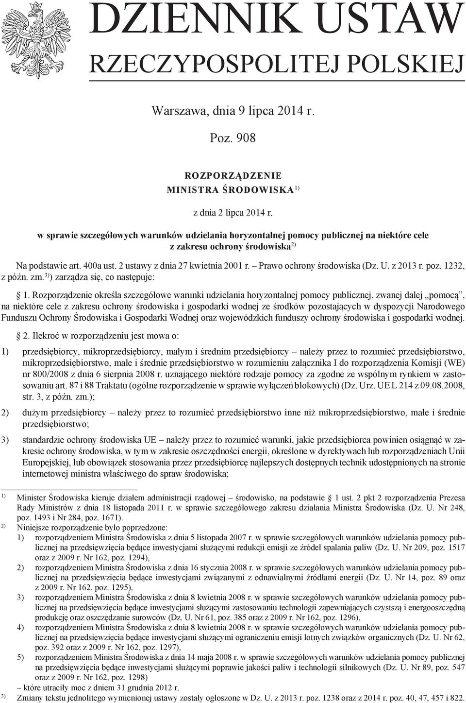 Prawo ochrony środowiska (Dz. U. z 2013 r. poz. 1232, z późn. zm. 3) ) zarządza się, co następuje: 1.