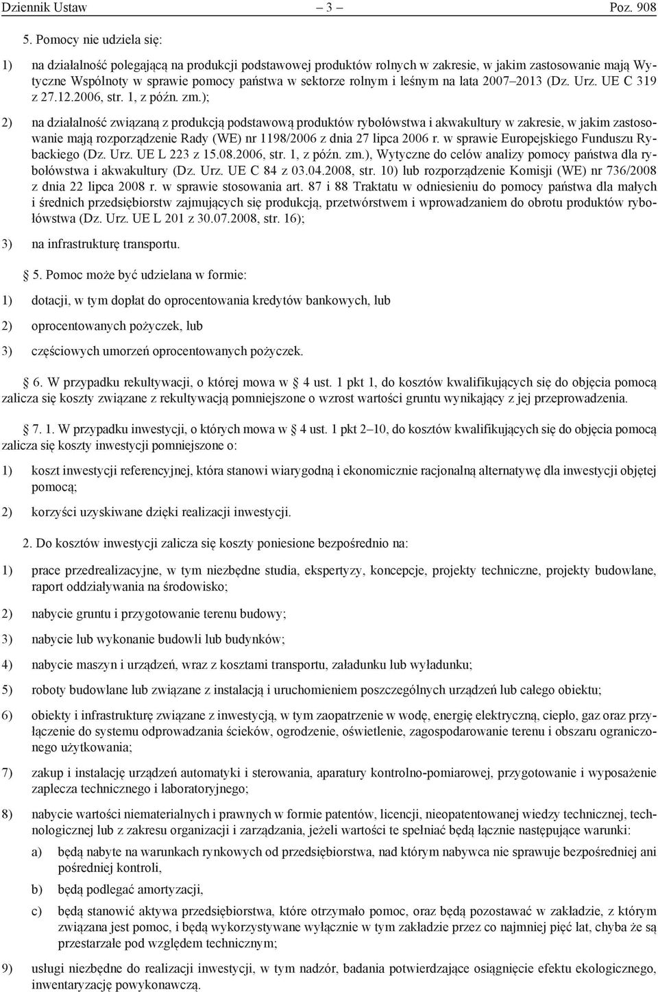 leśnym na lata 2007 2013 (Dz. Urz. UE C 319 z 27.12.2006, str. 1, z późn. zm.