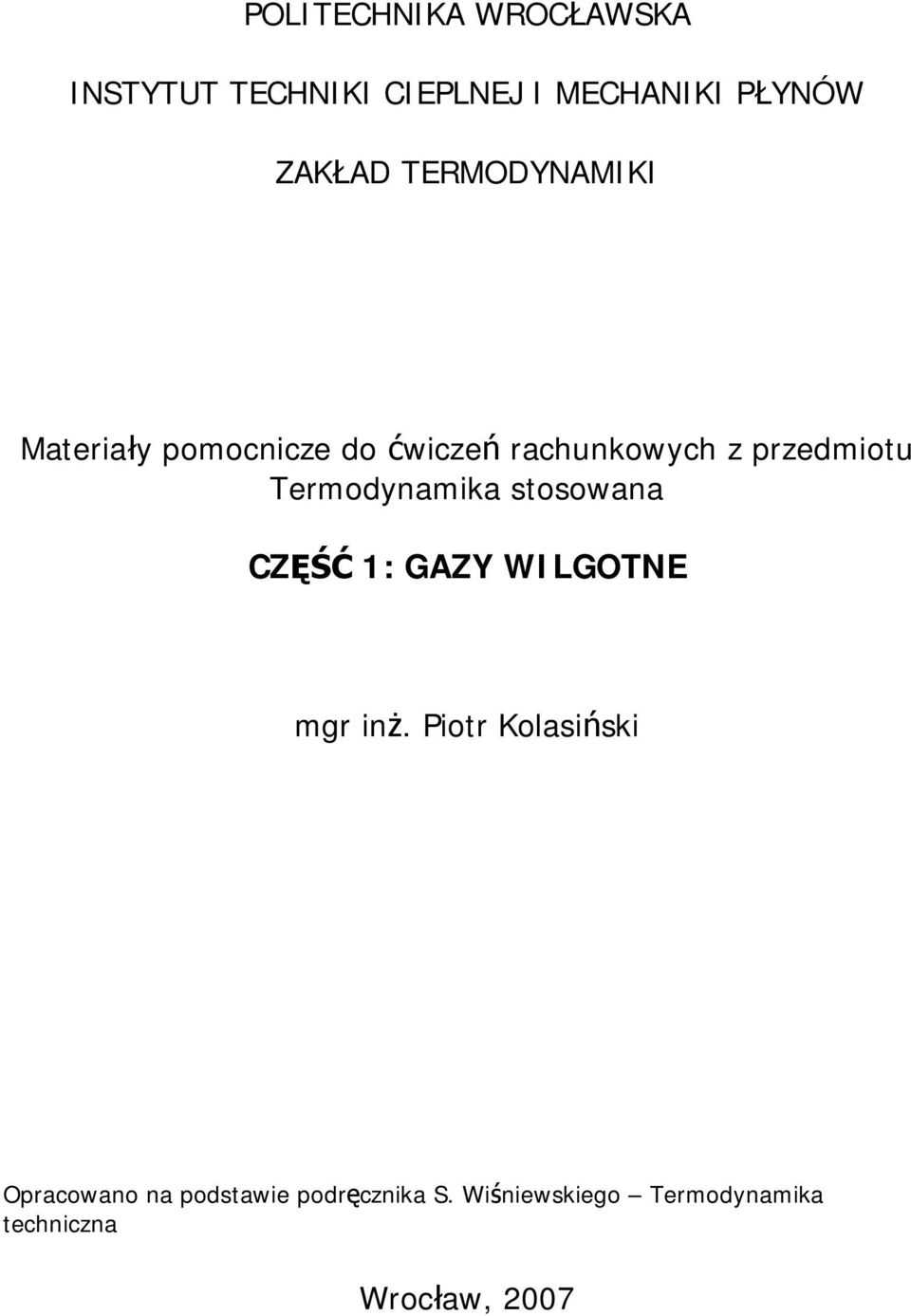 rzedmiotu Termodynamika tooana CZĘŚĆ 1: GAZY WILGOTNE mr inż.