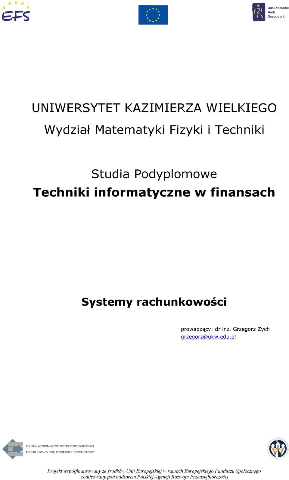 Grzegorz Zych grzegorz@ukw.edu.