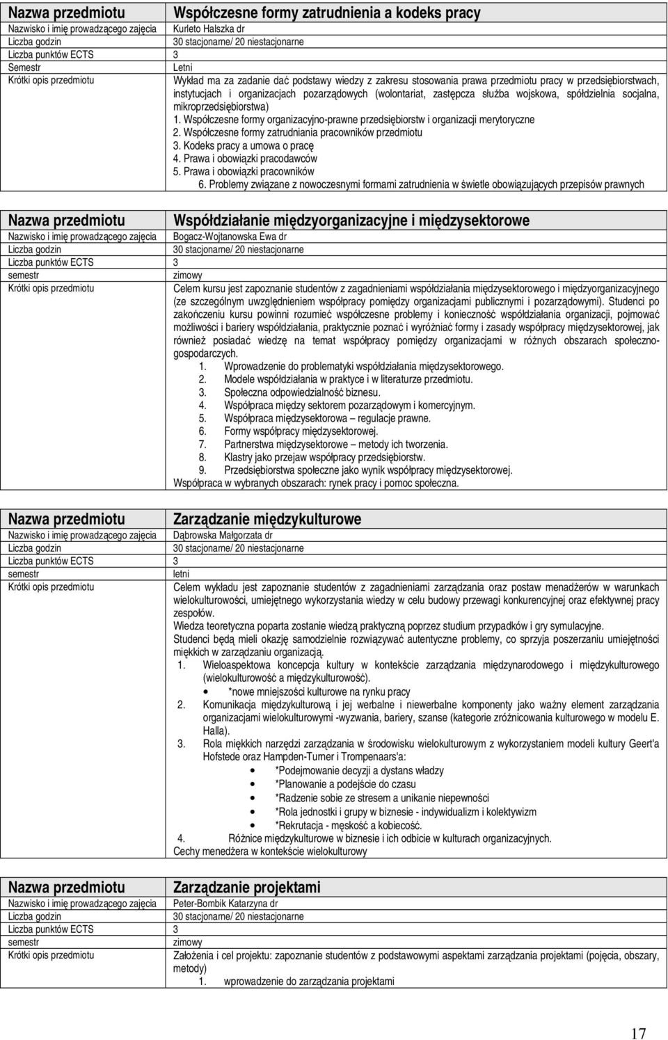 Współczesne formy organizacyjno-prawne przedsiębiorstw i organizacji merytoryczne 2. Współczesne formy zatrudniania pracowników przedmiotu 3. Kodeks pracy a umowa o pracę 4.