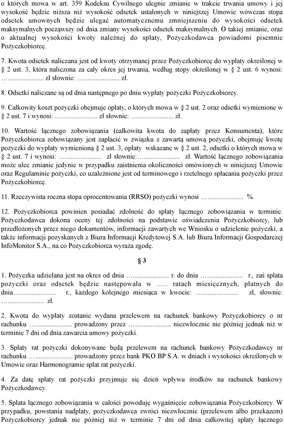 automatycznemu zmniejszeniu do wysokości odsetek maksymalnych począwszy od dnia zmiany wysokości odsetek maksymalnych.